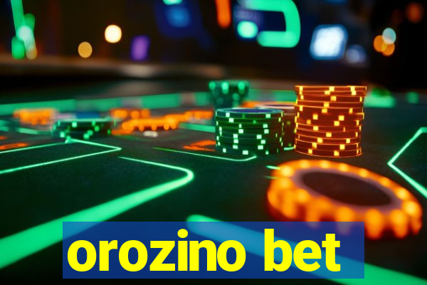 orozino bet